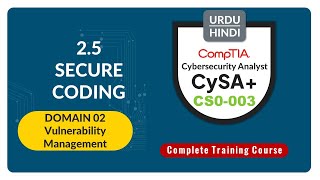 Secure Coding Best Practices - CompTIA CySA+ (CS0-003) - 2.5