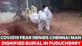 COVID-19 fear denies Chennai man dignified burial in Puducherry