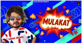 MULAKAT (Teaser) Vadda Grewal | Deepak Dhillon | Full song Oct30 | punjabi Song 2019 | Malwa