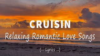 Relaxing Oldies  Love Songs 80s and 90s ( Lyrics ) Greatest Cruisin Love Songs Collection