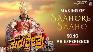 Making of Saahore Saaho Song - VR Experience | Kurukshetra | Munirathna | Darshan, Ambarish,