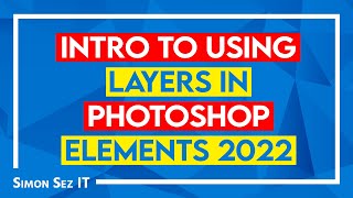 Intro to Using Layers in Photoshop Elements 2022