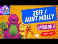 First & Last and Forgotten Cast | Jeff & Aunt Molly | Episode 8