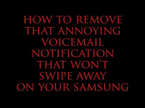 Samsung voicemail notification won't go away! How to remove it. Samsung voicemail notification won't go away! How to remove it.