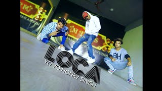 Yo Yo Honey Singh | LOCA Dance Video | MDFS TEAM ( MUDRA DANCE & FITNESS STUDIO )
