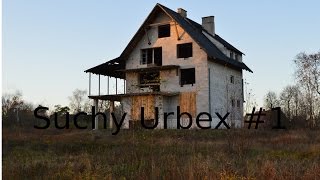 Suchy Urbex #1.Nawiedzony dom. Opuszczony  od 25 lat