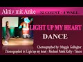 Light up my heart - Maggie Gallagher - line dance - danced by Anke and more
