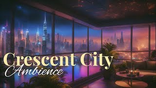 Crescent City Ambience in Bryce’s Apartment | HOEAB Lunathion Inspired | with lofi music