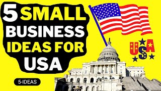 🇺🇸 5 Small Business Ideas for USA in 2023 🇺🇸- Profitable Business Ideas in USA 2022