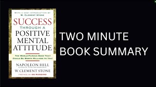 Success Through A Positive Mental Attitude by Napoleon Hill Book Summary
