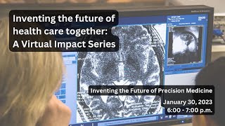 Virtual Impact Series: The Future of Precision Medicine
