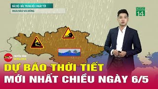 Dự báo thời tiết mới nhất chiều 6/5: Nam Bộ lại giảm mưa; Bắc Bộ có nơi mưa to | Tin24h