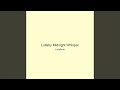 Lullaby Midnight Whisper