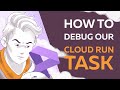 How to debug Cloud Run with Visual Studio Code