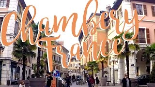 Chambéry, France | Beautiful City in South-Eastern France