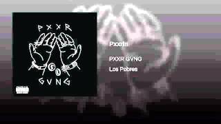 PXXR GVNG ~ PXXRIN POOR~ LOS POBRES CD NUEVO