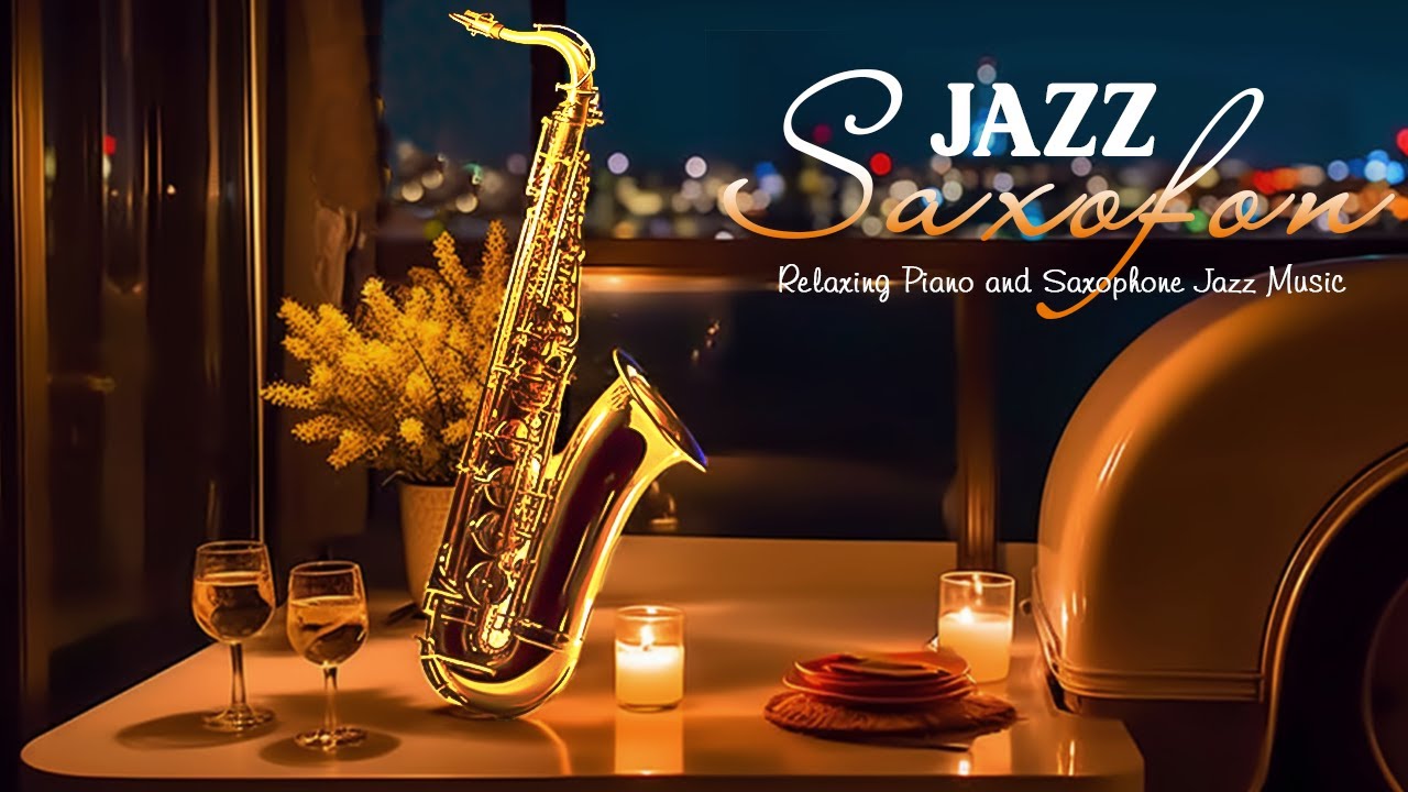 Saxophone Jazz Music рџћ Smooth Jazz Saxophone Relaxing Background Music