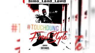 Simo_Land_lawd - Touch Dung Freestyle (Refix) January 31 2019