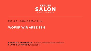 Kepler Salon: WOFÜR WIR ARBEITEN