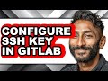 How to Configure Ssh Key in Gitlab (full Guide)
