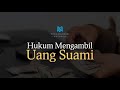 HUKUM MENGAMBIL UANG SUAMI DIAM-DIAM