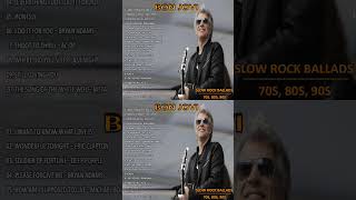 Scorpions, Aerosmith, Bon Jovi, U2, Ledzeppelin 🎶🎶 - Greatest Hits Slow Rock Ballads 70s, 80s, 90s💥💥