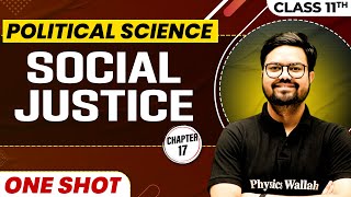 SOCIAL JUSTICE in One Shot | Class 11 Political Science | CBSE Board