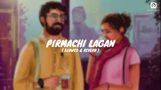 Pirmachi Lagan - (Slowed \u0026 reverb ) | Vishal Phale | Ankita Raut | SM CREATION