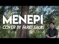 MENEPI - NGATMOMBILUNG | Cover by Farid Sauki