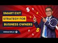 Business Owners: Exit SMART!