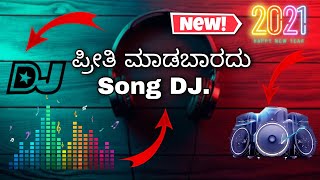Preeti Madabaradu DJ Song KANNADA.  New kannada DJ Songs. New DJ kannada Songs . #songs.DJNew Songs