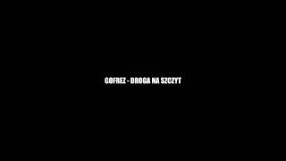 GOFREZ - Droga na szczyt