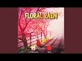 Floral Rain (feat. SHIHORI & MOJI)