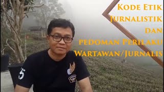 Kode Etik Jurnalistik dan Pedoman Perilaku Jurnalis