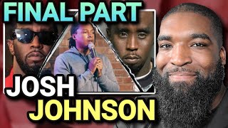 Josh Johnson-Diddy’s Collapse-Untouchable To Indicted**REACTION**(FINAL PART)