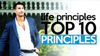Life Principles To Live By: My Top 10 Life Principles