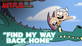 "Find My Way Back Home" Song 🌏 With Family you’re Home | The Loud House Movie | Netflix After School