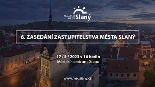 6. Zasedání zastupitelstva města Slaný - 17/5/2023