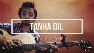 Tanha Dil | Shaan | Acoustic Cover ( Enable Caption for English Subtitles )