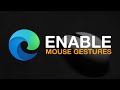 How to Enable & Use Mouse Gestures in Microsoft Edge.