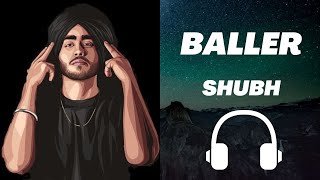 BALLER (Lyrics) - Shubh | Latest Punjabi Song 2022