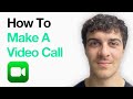 How To Make A Facetime Video Call (Iphone Ios 17 Or Later) (2025 Guide)