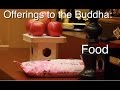 Offerings to the Buddha: Food