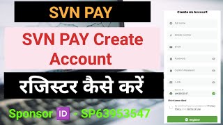 Svn Pay Register kaise kare || Svn Pay Account Kaise Bnaye || Svn Pay Create On Account