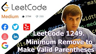 LeetCode 1249. Minimum Remove to Make Valid Parentheses