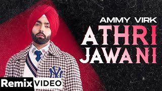Athri Jawani (Remix) | Ammy Virk | Gurlez Akhtar | Latest Punjabi Song 2020 | Speed Records