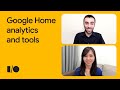 Analytics and tools to step up your Google Home projects