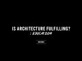 Is Architecture Rewarding? // with Drew Paul Bell