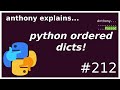 python insertion-ordered dicts (beginner - intermediate) anthony explains #212