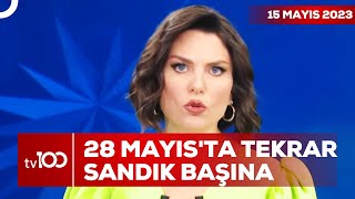 YSK Duyurdu Seçim İkinci Tura Kaldı | Ece Üner ile Tv100 Ana Haber | 15 Mayıs 2023